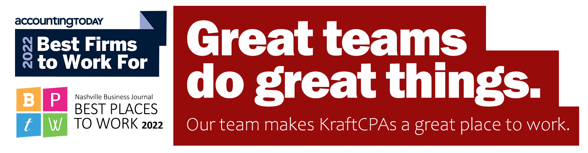 Great teams do great things Best Firms to Work For and Best Places to Work Awards highlighted for KraftCPAs